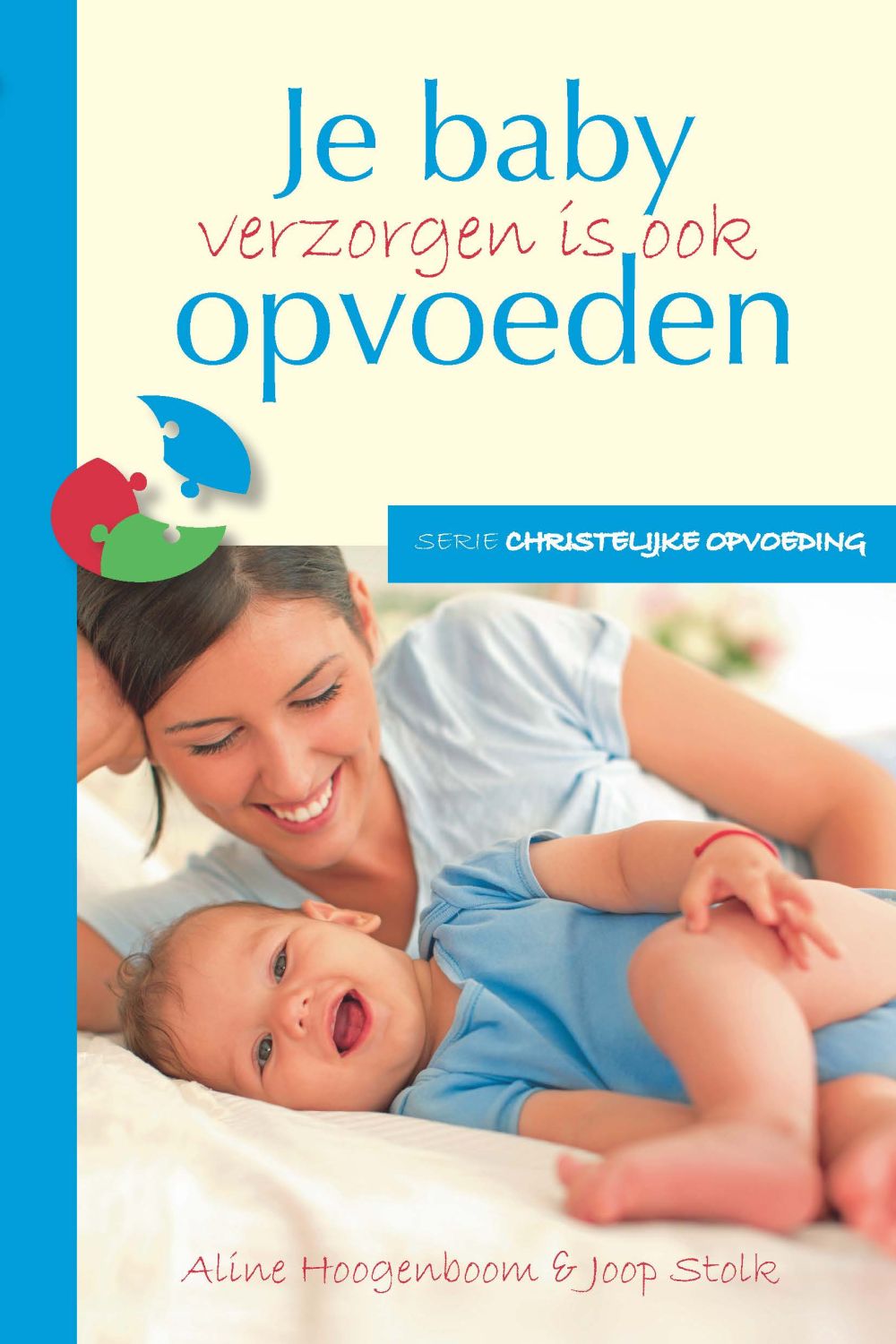 Je baby verzorgen is ook opvoeden